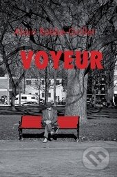 Kniha: Voyeur (Alain Robbe-Grillet). Pragma, 2015 Kniha: Voyeur (Alain Robbe-Grillet). Pragma, 2015