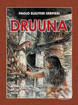 Kniha: Druuna (Paolo Eleuteri Serpieri). Crew, 2015 Kniha: Druuna (Paolo Eleuteri Serpieri). Crew, 2015