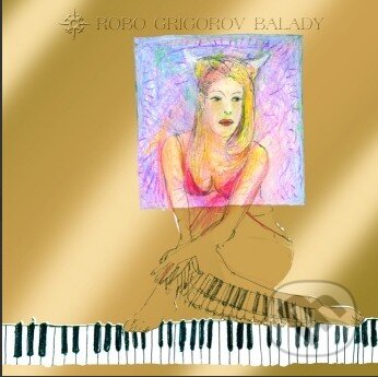 Hudobné CD: Robo Grigorov: Balady (Hudobné albumy). Hudobné albumy, 2014 Hudobné CD: Robo Grigorov: Balady (Hudobné albumy). Hudobné albumy, 2014
