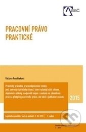 Kniha: Pracovní právo praktické (Václava Porubiaková). Academia, 2015 Kniha: Pracovní právo praktické (Václava Porubiaková). Academia, 2015