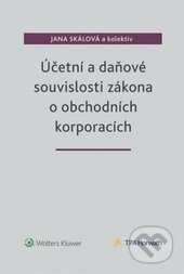 Kniha: Účetní a daňové souvislosti zákona o obchodních korporacích (Autorský kolektiv). Wolters Kluwer ČR, 2015 Kniha: Účetní a daňové souvislosti zákona o obchodních korporacích (Autorský kolektiv). Wolters Kluwer ČR, 2015