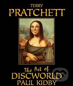 Kniha: The Art of Discworld (Paul Kidby a Terry Pratchett). Orion, 2005 Kniha: The Art of Discworld (Paul Kidby a Terry Pratchett). Orion, 2005