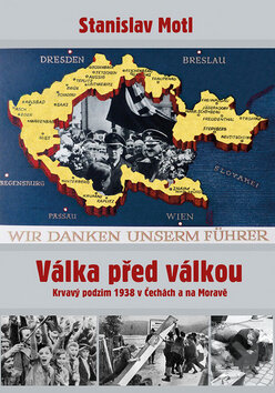 Kniha: Válka před válkou (Stanislav Motl). Rybka Publishers, 2015 Kniha: Válka před válkou (Stanislav Motl). Rybka Publishers, 2015