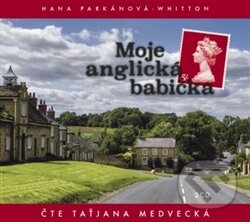 Audiokniha: Moje anglická babička (Hana Parkánová-Whitton). Radioservis, 2015 Audiokniha: Moje anglická babička (Hana Parkánová-Whitton). Radioservis, 2015