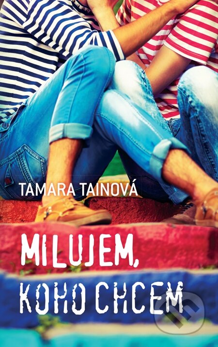 E-kniha: Milujem, koho chcem (Tamara Tainová). Slovart, 2015 E-kniha: Milujem, koho chcem (Tamara Tainová). Slovart, 2015