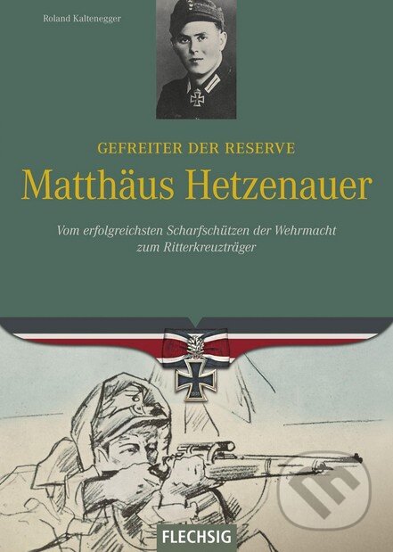 Kniha: Ritterkreuzträger (Roland Kaltenegger). Flechsig, 2015 Kniha: Ritterkreuzträger (Roland Kaltenegger). Flechsig, 2015