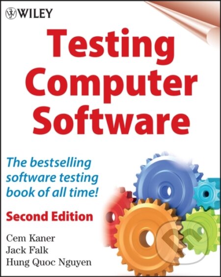 Kniha: Testing Computer Software (Cem Kaner a Jack Falk). John Wiley & Sons, 1999 Kniha: Testing Computer Software (Cem Kaner a Jack Falk). John Wiley & Sons, 1999