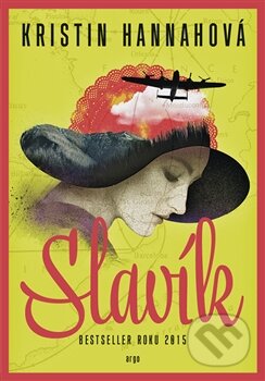 Kniha: Slavík (Kristin Hannah), 2016 Kniha: Slavík (Kristin Hannah), 2016
