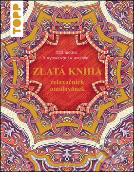 Kniha: Zlatá kniha relaxačních omalovánek (Bookmedia). Bookmedia, 2016 Kniha: Zlatá kniha relaxačních omalovánek (Bookmedia). Bookmedia, 2016