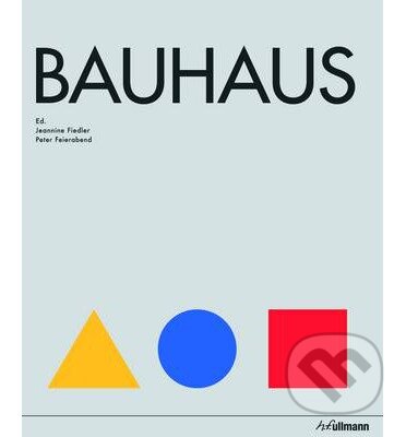 Kniha: Bauhaus (Jeannine Fiedler a Peter Feierabend). Ullmann, 2013 Kniha: Bauhaus (Jeannine Fiedler a Peter Feierabend). Ullmann, 2013