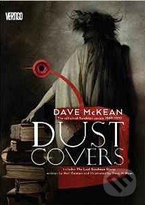 Kniha: Dust Covers (Dave McKean a Neil Gaiman). Vertigo, 2014 Kniha: Dust Covers (Dave McKean a Neil Gaiman). Vertigo, 2014