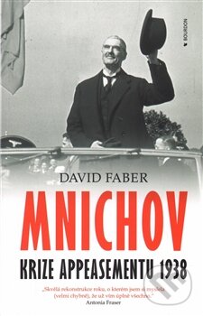 Kniha: Mnichov (David Faber). Bourdon, 2015 Kniha: Mnichov (David Faber). Bourdon, 2015