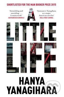 Kniha: A Little Life (Hanya Yanagihara). MacMillan, 2015 Kniha: A Little Life (Hanya Yanagihara). MacMillan, 2015