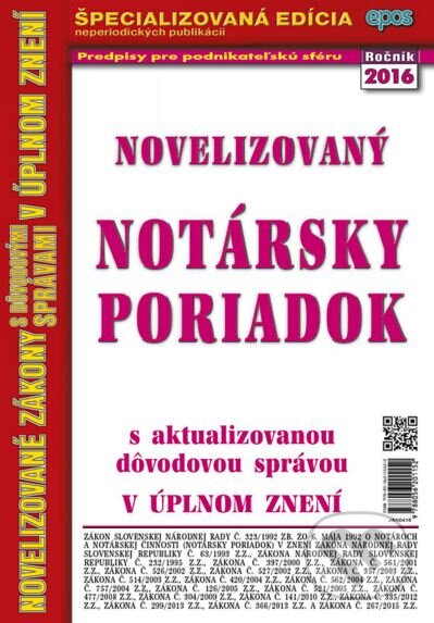 Kniha: Novelizovaný Notársky poriadok (Epos). Epos, 2015 Kniha: Novelizovaný Notársky poriadok (Epos). Epos, 2015