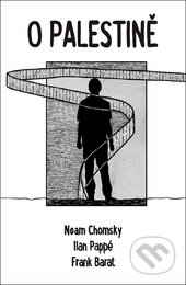 Kniha: O Palestině (Frank Barat, Ilan Pappé a Noam Chomsky). Broken Books, 2015 Kniha: O Palestině (Frank Barat, Ilan Pappé a Noam Chomsky). Broken Books, 2015