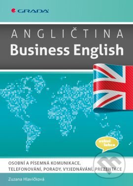 Kniha: Angličtina Business English (Zuzana Hlavičková). Grada, 2015 Kniha: Angličtina Business English (Zuzana Hlavičková). Grada, 2015