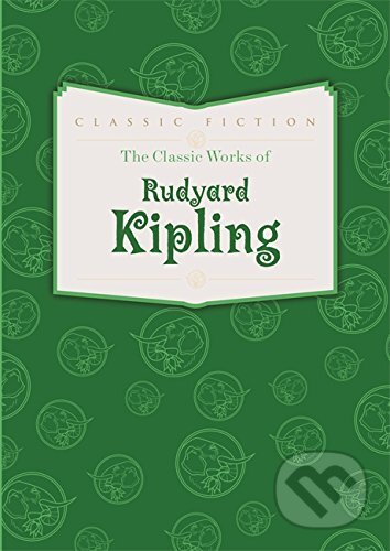 Kniha: Classic Works of Rudyard Kipling (Rudyard Kipling). Bounty Books Kniha: Classic Works of Rudyard Kipling (Rudyard Kipling). Bounty Books