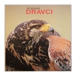 Kniha: Dravci (Jiří Bednář). Jiří Bednář, 2015 Kniha: Dravci (Jiří Bednář). Jiří Bednář, 2015