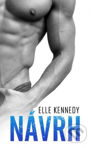 Kniha: Návrh (Elle Kennedy). Baronet, 2016 Kniha: Návrh (Elle Kennedy). Baronet, 2016