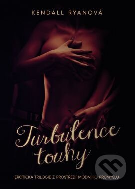 Kniha: Turbulence touhy (Kendall Ryan). Grada, 2015 Kniha: Turbulence touhy (Kendall Ryan). Grada, 2015