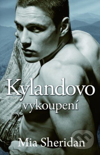 Kniha: Kylandovo vykoupení (Mia Sheridan). Baronet, 2016 Kniha: Kylandovo vykoupení (Mia Sheridan). Baronet, 2016