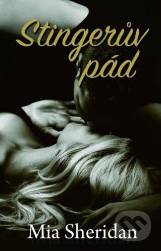 Kniha: Stingerův pád (Mia Sheridan). Baronet, 2016 Kniha: Stingerův pád (Mia Sheridan). Baronet, 2016