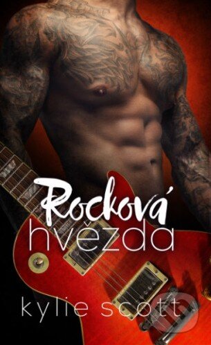 Kniha: Rocková hvězda (Kylie Scott). Baronet, 2016 Kniha: Rocková hvězda (Kylie Scott). Baronet, 2016