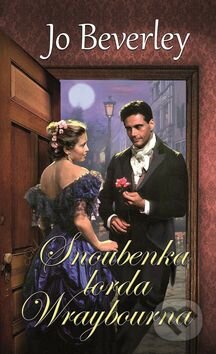 Kniha: Snoubenka lorda Wraybourna (Jo Beverley). Baronet, 2016 Kniha: Snoubenka lorda Wraybourna (Jo Beverley). Baronet, 2016