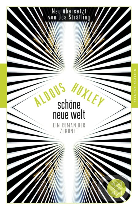 Kniha: Schone neue Welt (Aldous Huxley). Fischer Taschenbuch, 2014 Kniha: Schone neue Welt (Aldous Huxley). Fischer Taschenbuch, 2014