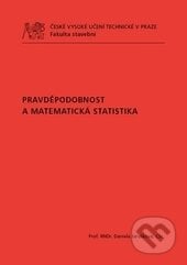 Pravděpodobnost a matematická statistika - Daniela Jarušková, CVUT Praha, 2015