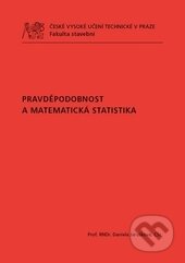 Kniha: Pravděpodobnost a matematická statistika (Daniela Jarušková). CVUT Praha, 2015 Kniha: Pravděpodobnost a matematická statistika (Daniela Jarušková). CVUT Praha, 2015