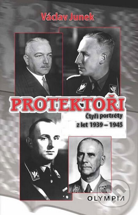 Kniha: Protektoři (Václav Junek). Olympia, 2015 Kniha: Protektoři (Václav Junek). Olympia, 2015
