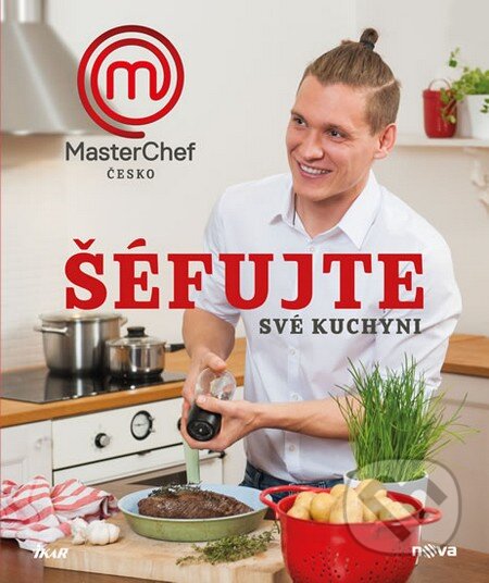 Kniha: MasterChef Česko: Šéfujte své kuchyni (Ikar CZ). Ikar CZ, 2015 Kniha: MasterChef Česko: Šéfujte své kuchyni (Ikar CZ). Ikar CZ, 2015