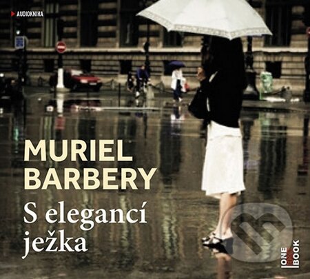 Audiokniha: S elegancí ježka (Muriel Barbery). OneHotBook, 2015 Audiokniha: S elegancí ježka (Muriel Barbery). OneHotBook, 2015