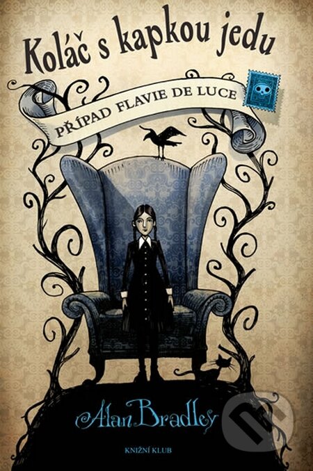 Kniha: Případ Flavie de Luce 1: Koláč s kapkou jedu (Alan Bradley). Knižní klub, 2016 Kniha: Případ Flavie de Luce 1: Koláč s kapkou jedu (Alan Bradley). Knižní klub, 2016