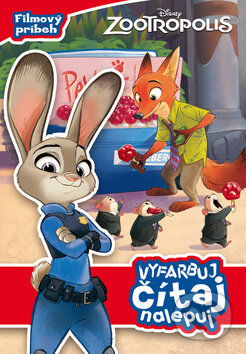 Kniha: Zootropolis - Vyfarbuj, čítaj, nalepuj (Egmont SK). Egmont SK, 2016 Kniha: Zootropolis - Vyfarbuj, čítaj, nalepuj (Egmont SK). Egmont SK, 2016