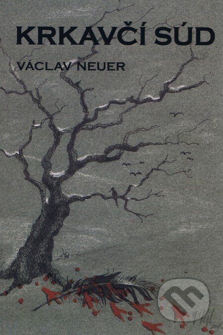 Kniha: Krkavčí súd (Václav Neuer). Verbis, 2015 Kniha: Krkavčí súd (Václav Neuer). Verbis, 2015