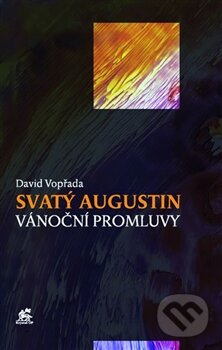 Kniha: Svatý Augustin: Vánoční promluvy (David Vopřada). Krystal OP, 2015 Kniha: Svatý Augustin: Vánoční promluvy (David Vopřada). Krystal OP, 2015