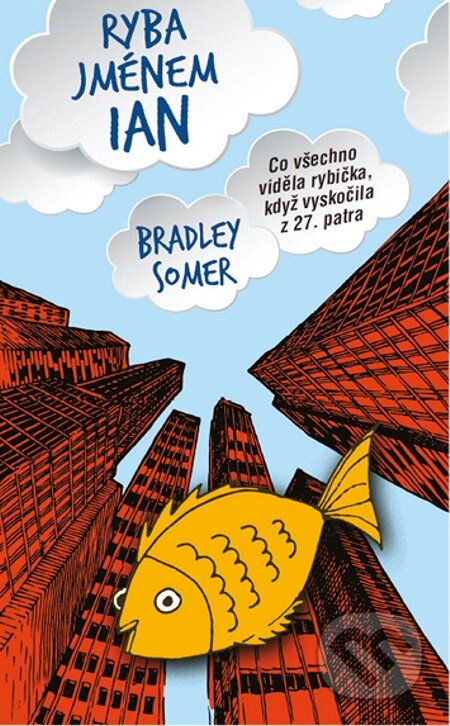 E-kniha: Ryba jménem Ian (Bradley Somer). Metafora, 2015 E-kniha: Ryba jménem Ian (Bradley Somer). Metafora, 2015
