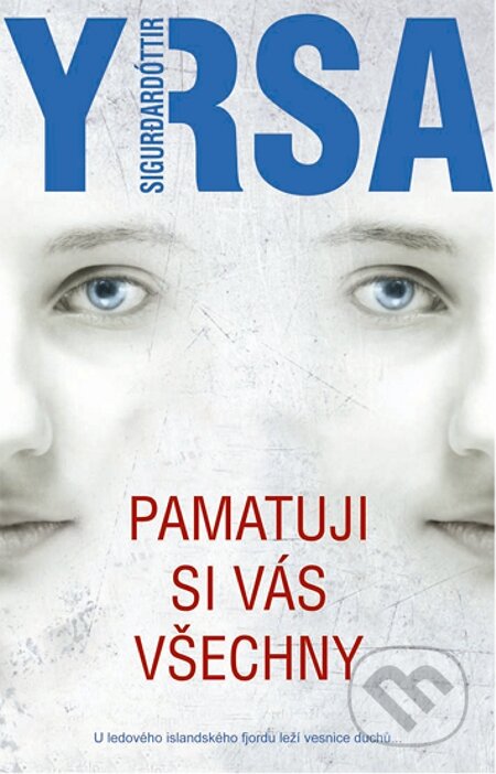 E-kniha: Pamatuji si vás všechny (Yrsa Sigurdardóttir). Metafora, 2015 E-kniha: Pamatuji si vás všechny (Yrsa Sigurdardóttir). Metafora, 2015