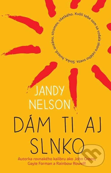 E-kniha: Dám Ti aj slnko (Jandy Nelson). Slovart, 2015 E-kniha: Dám Ti aj slnko (Jandy Nelson). Slovart, 2015
