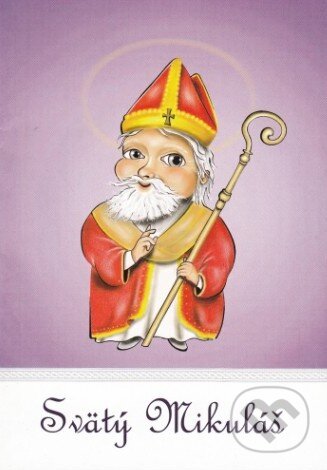Kniha: Svätý Mikuláš (Helga Mondscheinová). Zaex, 2014 Kniha: Svätý Mikuláš (Helga Mondscheinová). Zaex, 2014