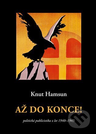 Kniha: Až do konce! (Knut Hamsun). Délský potápěč, 2023 Kniha: Až do konce! (Knut Hamsun). Délský potápěč, 2023