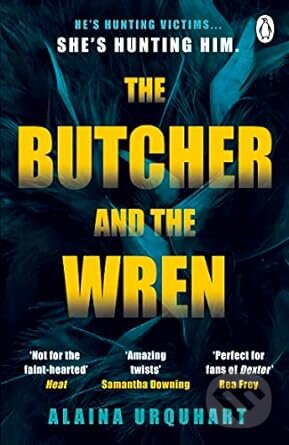 The Butcher and the Wren - Alaina Urquhart, Penguin Books, 2023