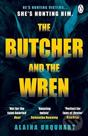 Kniha: The Butcher and the Wren (Alaina Urquhart). Penguin Books, 2023 Kniha: The Butcher and the Wren (Alaina Urquhart). Penguin Books, 2023