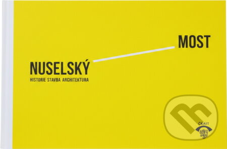 Kniha: Nuselský most : historie, stavba, architektura (Šárka Hubičková). Informační centrum ČKAIT, 2014 Kniha: Nuselský most : historie, stavba, architektura (Šárka Hubičková). Informační centrum ČKAIT, 2014