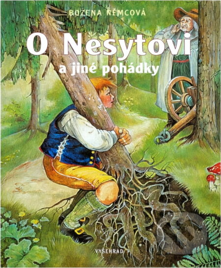 Kniha: O Nesytovi a jiné pohádky (Božena Němcová). Vyšehrad, 2000 Kniha: O Nesytovi a jiné pohádky (Božena Němcová). Vyšehrad, 2000
