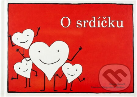 Kniha: O srdíčku (Susanne Margreiter-Mc Quie). Samuel, 2019 Kniha: O srdíčku (Susanne Margreiter-Mc Quie). Samuel, 2019