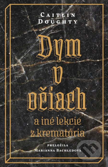 Kniha: Dym v očiach (Caitlin Doughty), 2023 Kniha: Dym v očiach (Caitlin Doughty), 2023