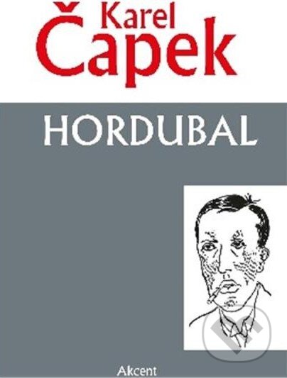 Kniha: Hordubal (Karel Čapek). Akcent, 2023 Kniha: Hordubal (Karel Čapek). Akcent, 2023